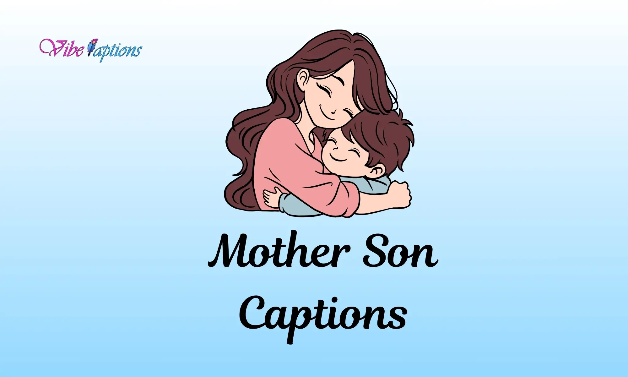 Mother Son Captions