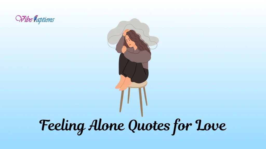 Feeling Alone Quotes for Love