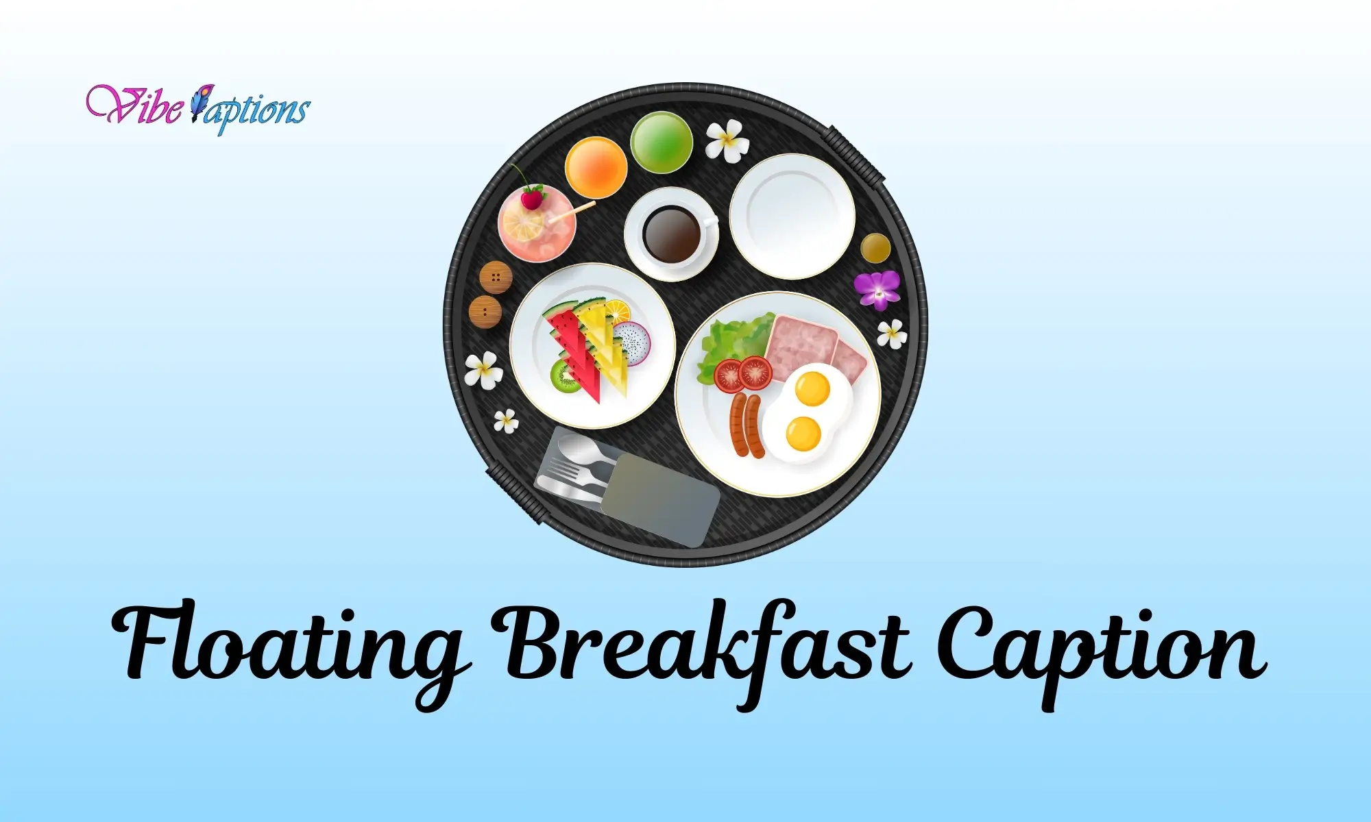 Floating Breakfast Captions For Instagram Quotes