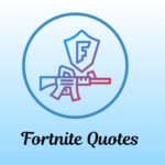 Fortnite Quotes