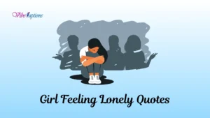 Girl Feeling Lonely Quotes