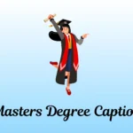 Masters Degree Captions