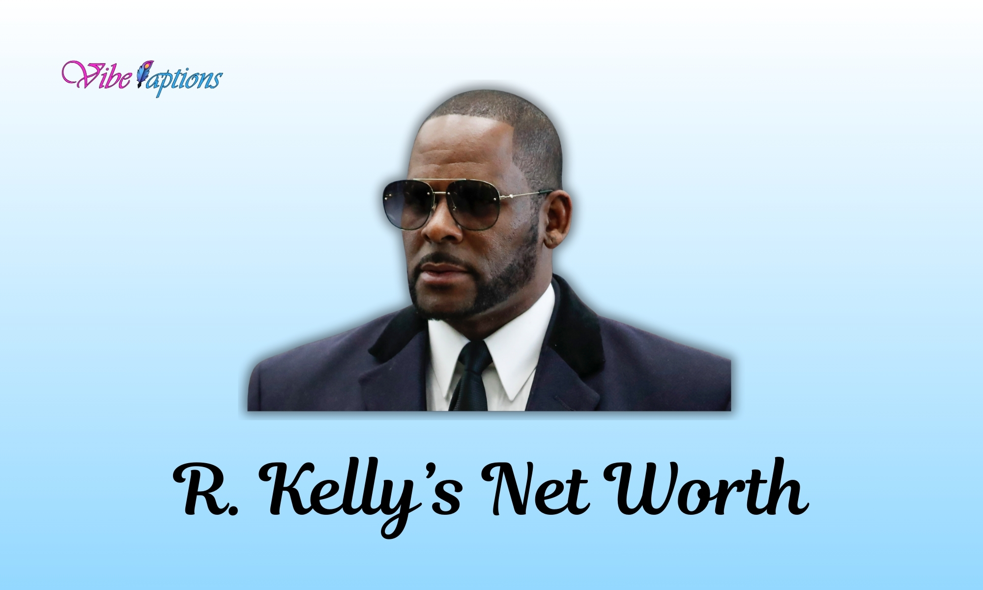 R. Kelly’s Net Worth