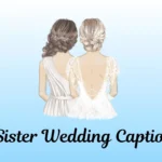 Sister Wedding Captions